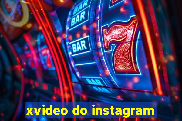 xvideo do instagram